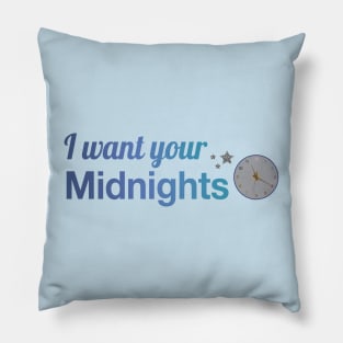 I Want Your Midnights Taylor Swift Pillow