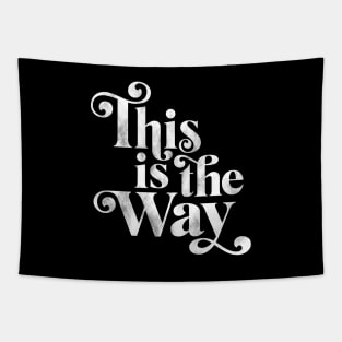 This is the Way Tapestry