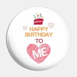 Happy birthday to me Pin