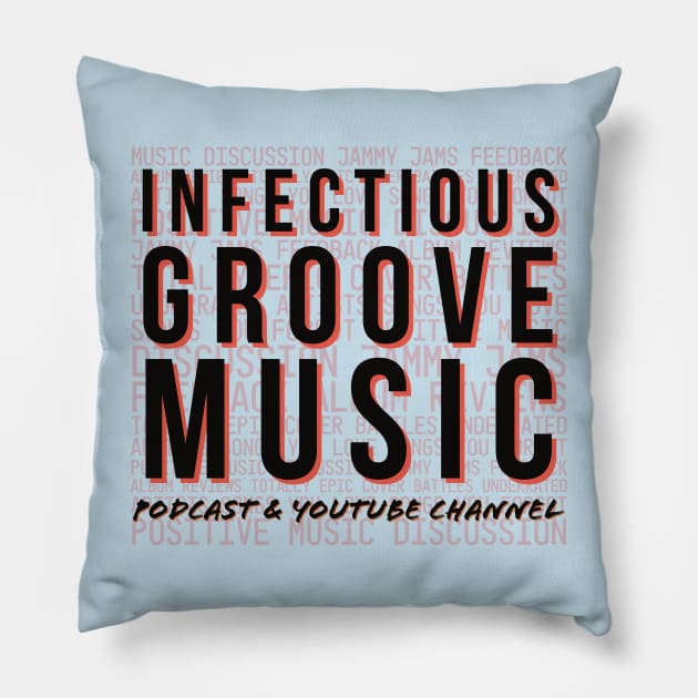 Infectious Groove Logo with Show Description 2 Pillow by Infectious Groove Podcast