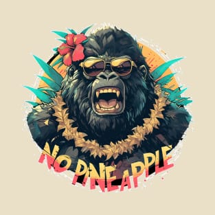 NO PINEAPPLE T-Shirt