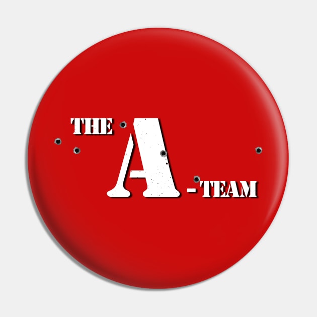 The A-Team - White Text - Bullet Holes Pin by MalcolmDesigns