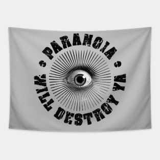 PARANOIA WILL DESTROY YA' Black & White Tapestry