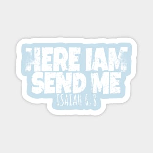 Funny Here I Am Send Me Bible Verse Lord Saying Magnet