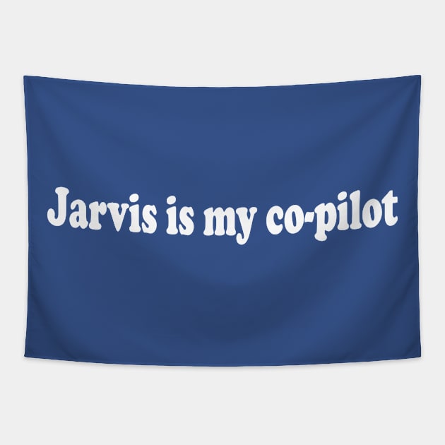 Jarvis is my co-pilot Tapestry by PrinceHans Designs