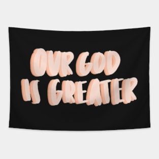 Our God is greater Tapestry