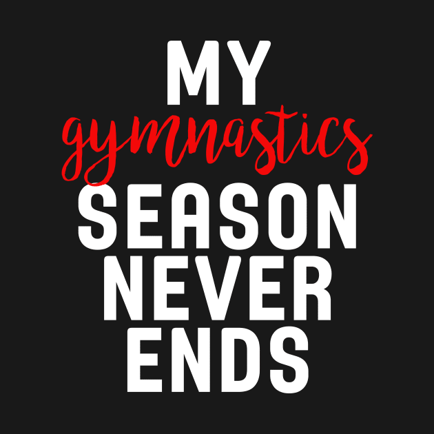 My Gymnastics Season Never Ends by charlescheshire