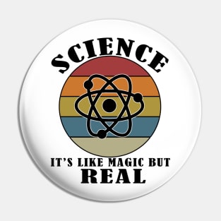 Science It's Like Magic But Real Pin