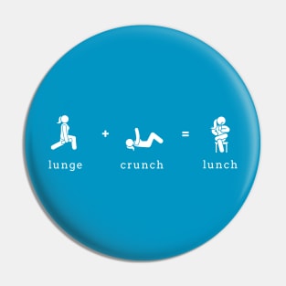 Lunge + Crunch = Lunch Pin