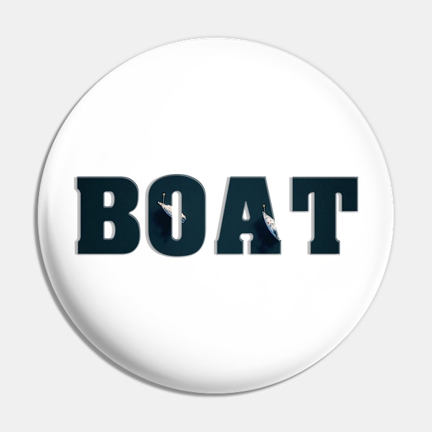 BOAT Pin by afternoontees