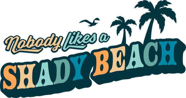Nobody Likes A Shady Beach Summer Vacation Retro Vintage Kids T-Shirt by OrangeMonkeyArt