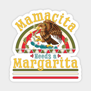 Mamacita Needs A Margarita Funny Cinco De Mayo Magnet