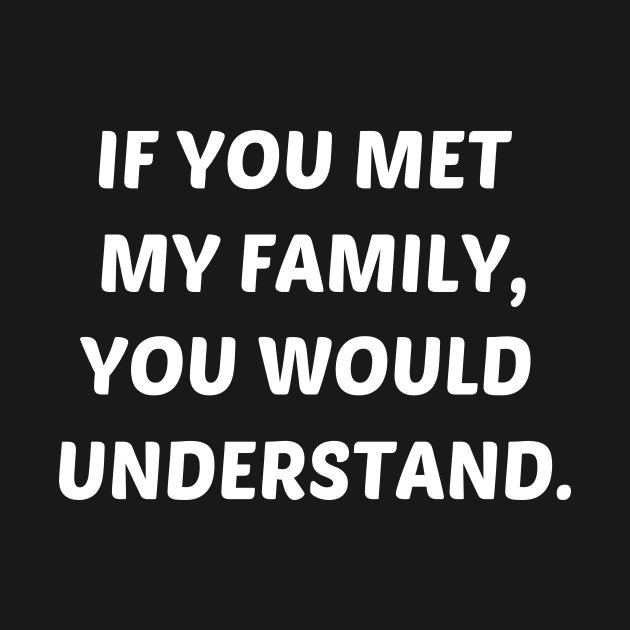 If You Met My Family You Would Understand by solsateez