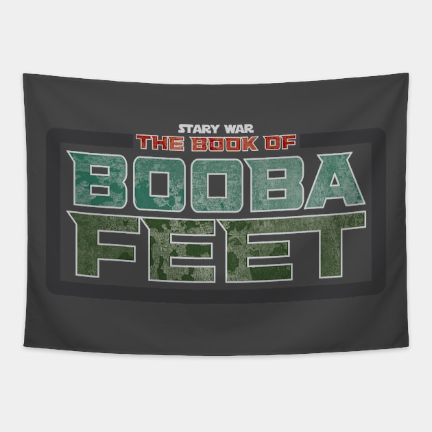 The Book Of Booba Feet Tapestry by UncouthDesigns