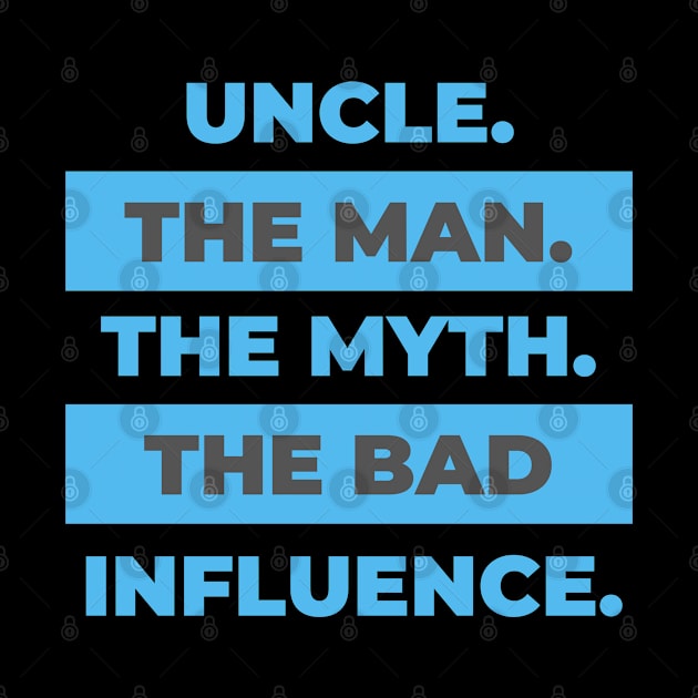 Uncle The Man Myth Bad Influence by baha2010