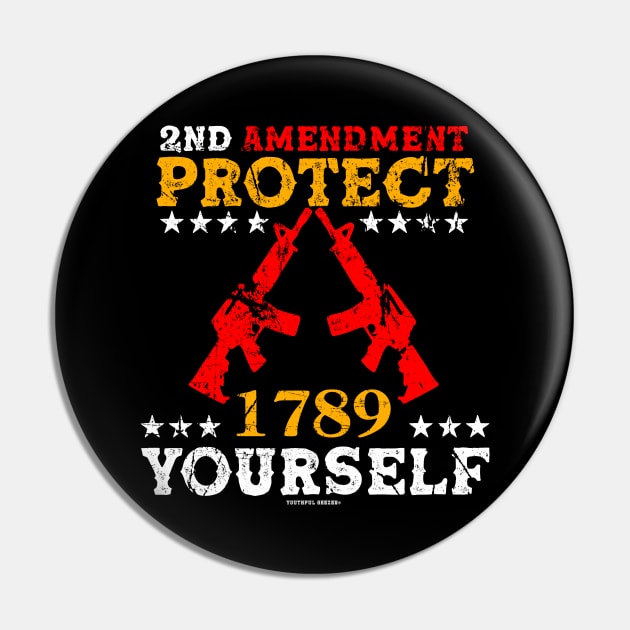 2nd Amendment Protect Yourself Pin by YouthfulGeezer