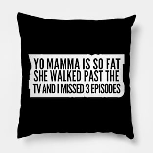Yo Mama's T-shirts: Funny, Hilarious for the Whole Family Pillow