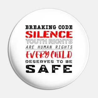 Every Child Deserves to Be Safe - #breakingcodesilence Pin