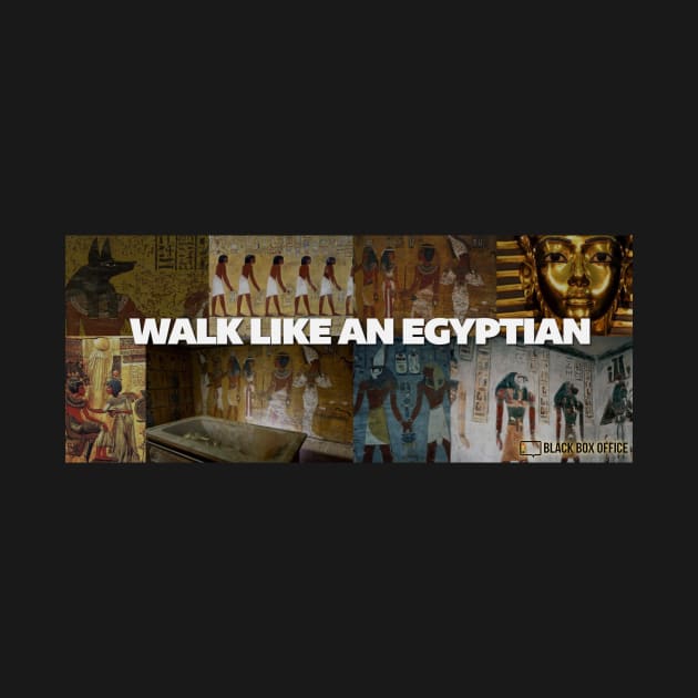WALK LIKE AN EGYPTIAN by daryle