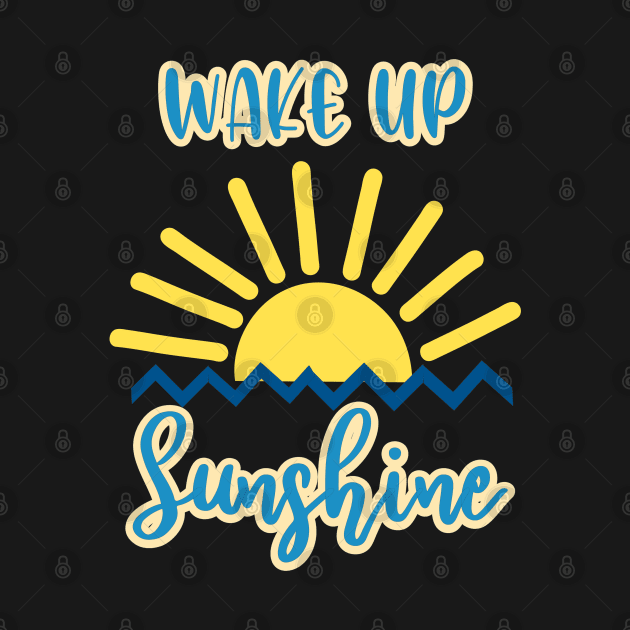 Wake up sunshine by FamilyCurios