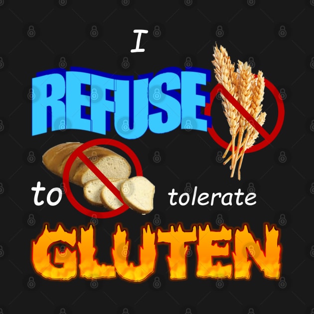 I Refuse To Tolerate Gluten Meme by swankyswamprat