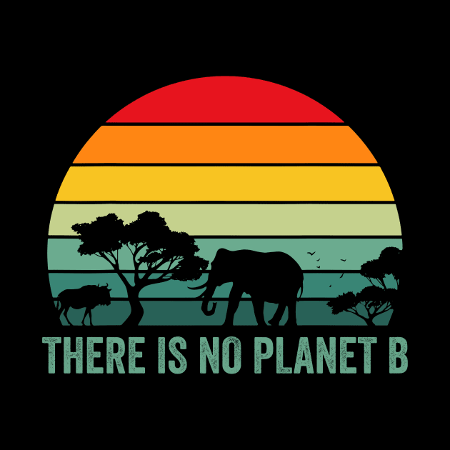 There Is No Planet B Retro Save Mother Earth Love Environment by Schied Tungu 