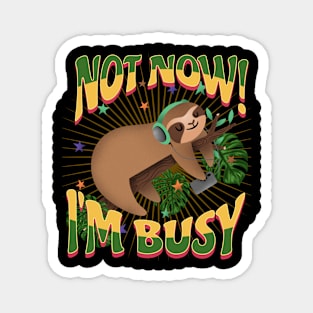 Sloth - I'm Busy Magnet