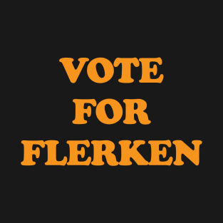 Vote For Flerken T-Shirt