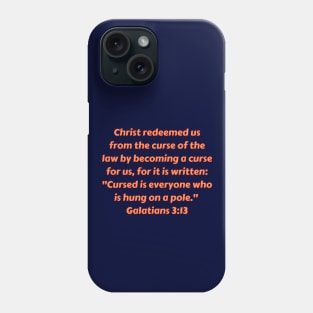 Bible Verse Galatians 3:13 Phone Case