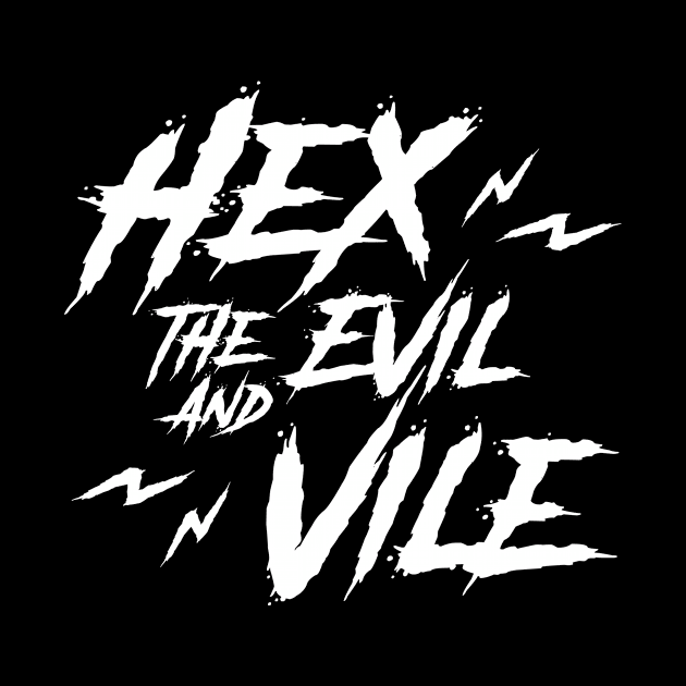 Hex the Evil by CrypticCoffin
