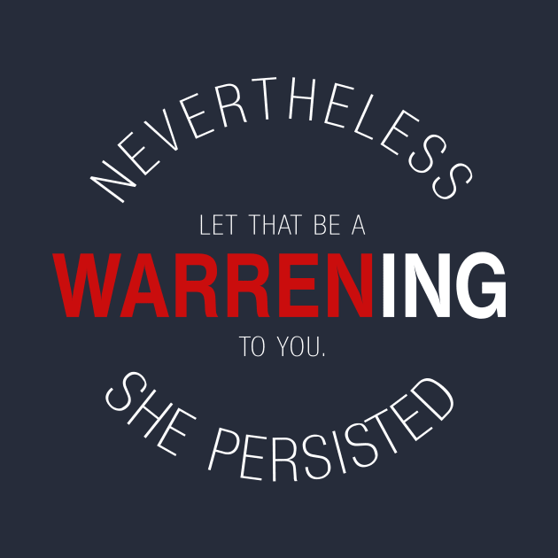 Nevertheless, She Persisted: Let that be a Warrening by Corncheese