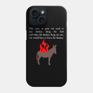 What We Do to Nadja's Donkey in the Shadows Phone Case