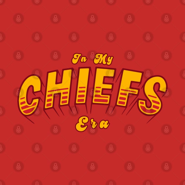 In My Chiefs Era by Tandit Store