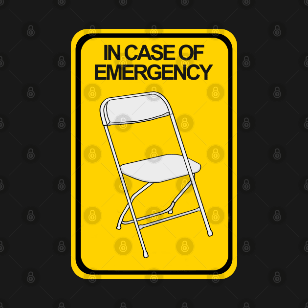 Folding Chair In case of Emergency by DiegoCarvalho
