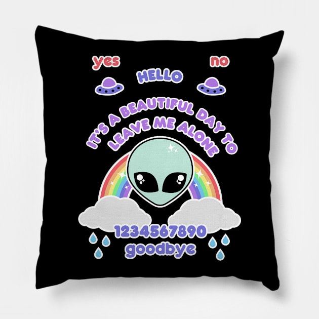 It's a beautiful day to leave me alone | kawaii ouija board Pillow by Sasyall