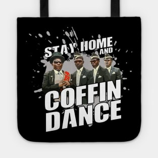 stay home and coffin dance Tote