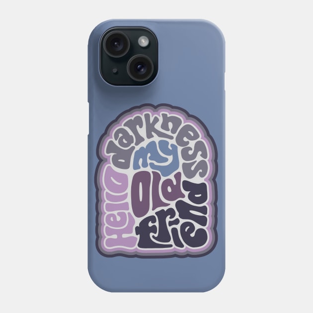 Hello Darkness Word Art Phone Case by Slightly Unhinged