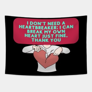 I don't need a heartbreaker Tapestry