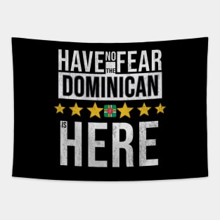 Have No Fear The Dominican Is Here - Gift for Dominican From Dominica Tapestry