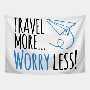 Travel more ... worry less! Tapestry