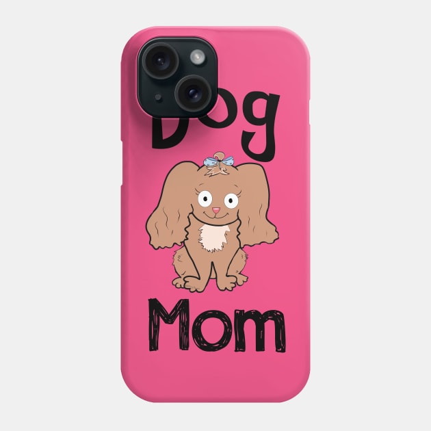 Dog Mom Phone Case by DitzyDonutsDesigns