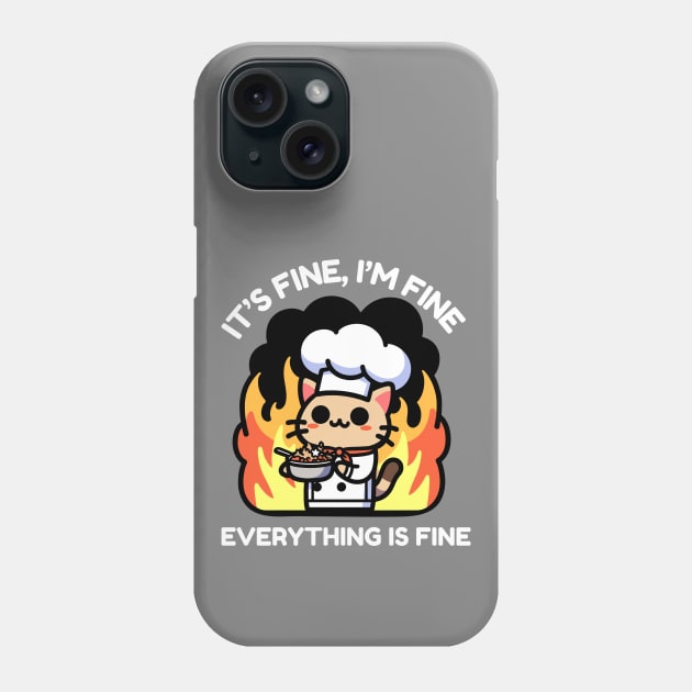 Unflappable Feline Chef Amidst Culinary Chaos - It's Fine, I'm Fine, Everything is FineUnflappable Feline Chef Amidst Culinary Chaos - It's Fine, I'm Fine, Everything is Fine Phone Case by TeeTopiaNovelty