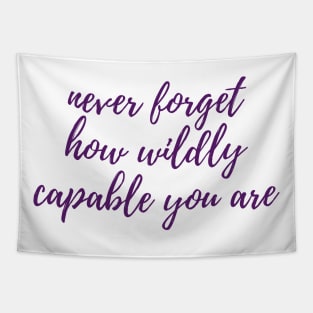 Wildly Capable Tapestry