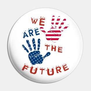 We are the future Pin