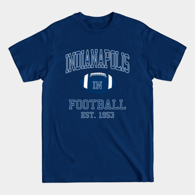 Disover Indianapolis Football - Indianapolis Football - T-Shirt