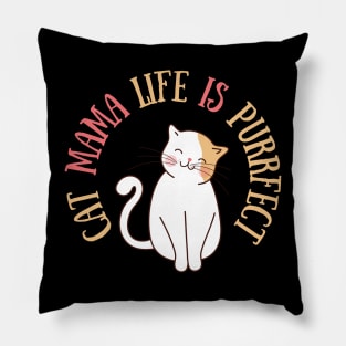 Cat mama love | Cat mama life is purrfect | Cat lover mama quote | Cute kitty cat Pillow