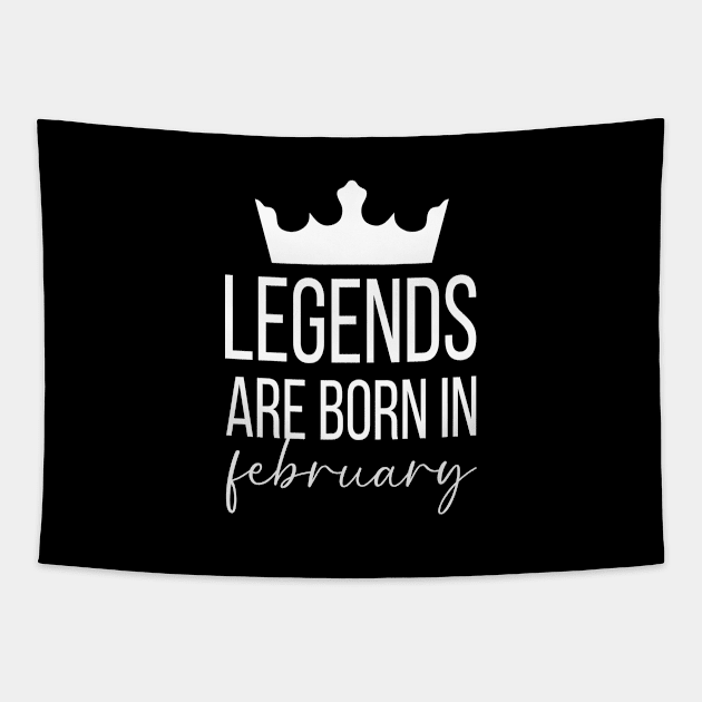 Legends Are Born In February, February Birthday Shirt, Birthday Gift, Gift For Aquarius and Pisces Legends, Gift For February Born, Unisex Shirts Tapestry by Inspirit Designs