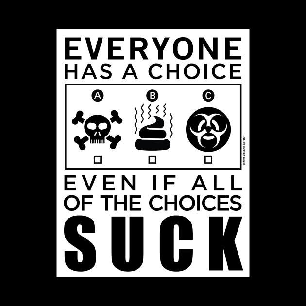 Everyone Has a Choice by Mindscaping