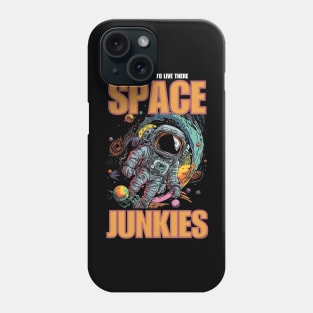 Space Junkie We Used To Live there Phone Case