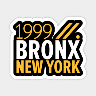 Bronx NY Birth Year Collection - Represent Your Roots 1999 in Style Magnet